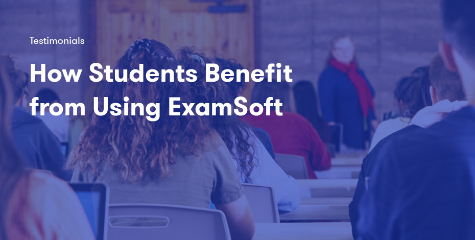 students-benefit-from-examsoft-testimonials-1